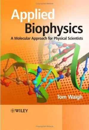 Applied Biophysics: A Molecular Approach for Physical Scientists