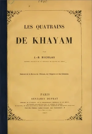 گزیده ای از رباعیات عمر خیام به فرانسوی: les quatrains de omar khayam