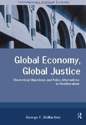 اقتصاد جهانی، عدالت جهانی ایرادات نظری و سیاست های جایگزین نولیبرالیسم