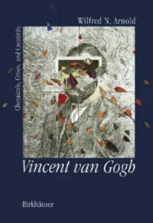 Vincent Van Gogh - Chemicals, Crises, Creativity