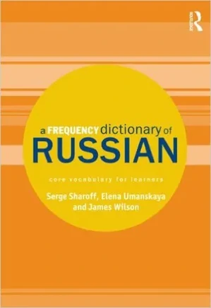 A Frequency Dictionary of Russian: Core Vocabulary for Learners