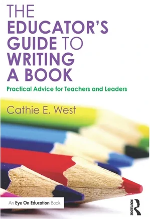 The Educator's Guide to Writing A Book