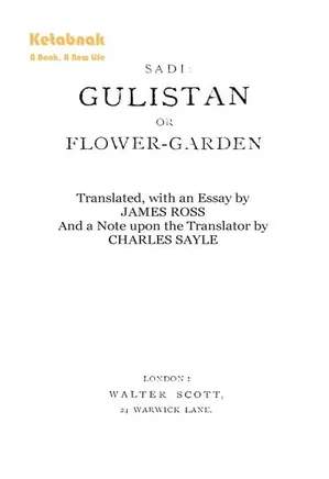 Gulistan or Flower-Garden