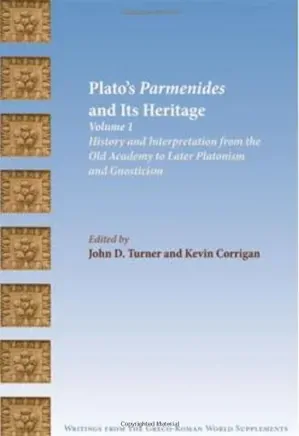 Plato's Parmenides and Its Heritage, Volume 1
