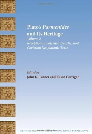Plato's Parmenides and Its Heritage, Volume 2