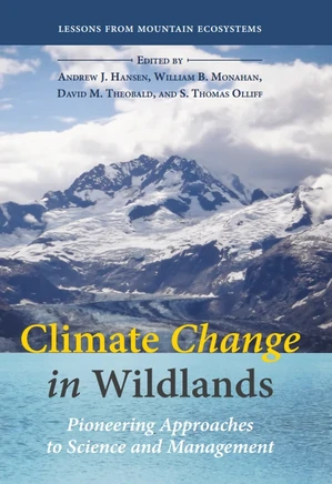 Climate Change in Wildlands: Pioneering Approaches to Science and Management