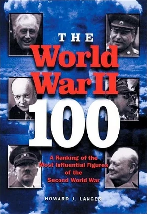 The World War II-100: A Ranking of the Most Influential Figures of the Second World War