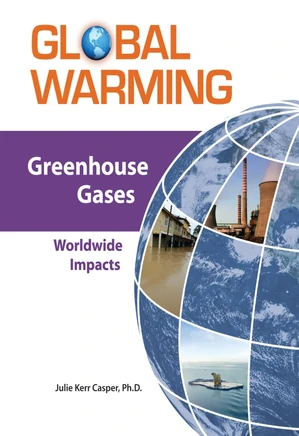 Greenhouse Gases: Worldwide Impacts