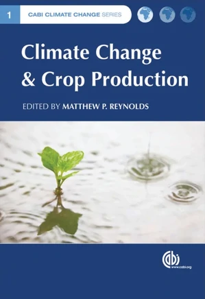 Climate Change and Crop Production (CABI Climate Change Series)