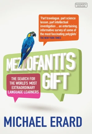 Mezzofanti’s Gift: The Search for the World’s Most Extraordinary Language Learners