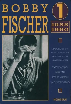 Bobby Fischer - Vol.1: 1955 - 1960