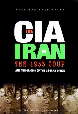 The CIA in Iran: The 1953 Coup & the Origins of the US-Iran Divide
