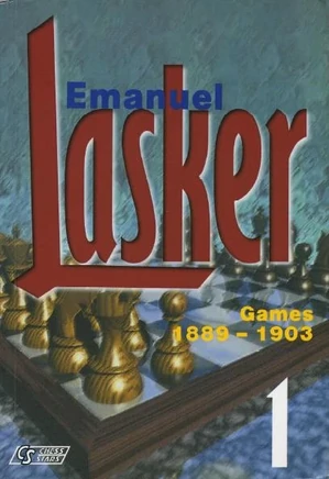 Emanuel Lasker - Volume 1: 1889 - 1903