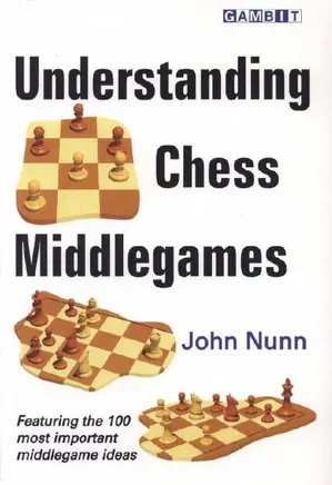 Understanding Chess Middlegames