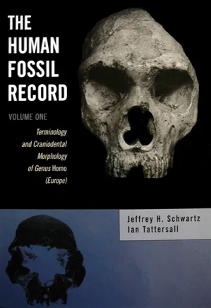 The Human Fossil Record, Terminology and Craniodental Morphology of Genus I Homo I Europe - Volume 1