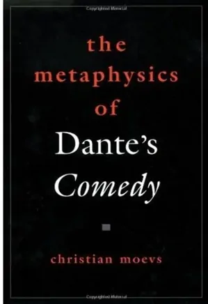 The Metaphysics of Dante's Comedy