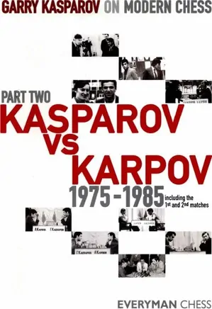 Modern Chess-Part 2:Kasparov vs Karpov-1975-1985
