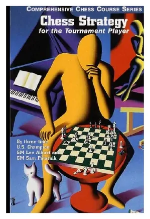 Comprehensive Chess Course, Vol. 5: Chess Strategy for the Tournament Player