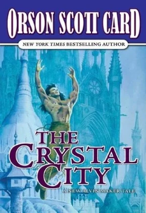The Tales of Alvin Maker 06: The Crystal City