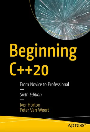 Beginning C++20 - From Novice to Professional