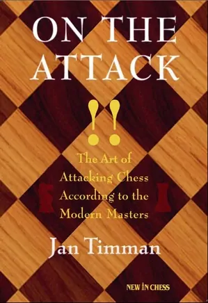 On The Attack -The Art of Attacking Chess