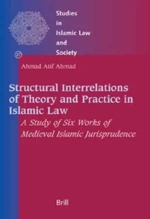 Structural Intrrrelations Of Theory and Practice In Islamic Law