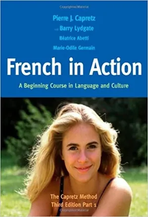 French in action: A Beginning Course in Language and Culture