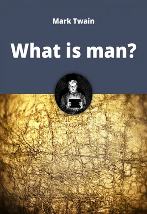 What Is Man - And Other Stories