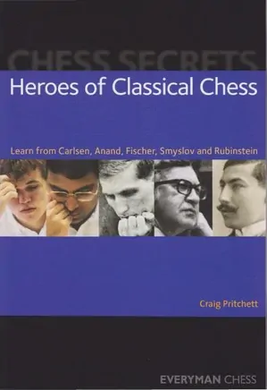 Chess Secrets: Heroes of Classical Chess