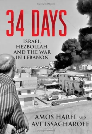34 Days: Israel, Hezbollah, and the War in Lebanon