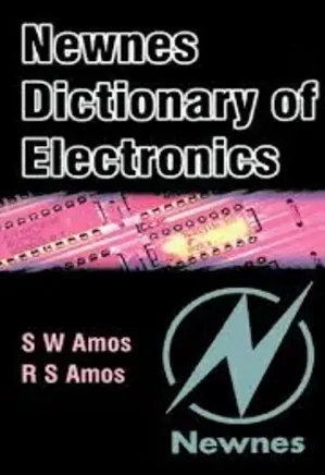 Newnes Dictionary Of Electronics