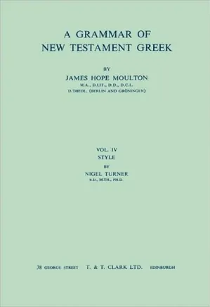 A Grammar of New Testament Greek - Volume I