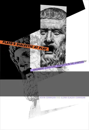 Plato's Dialectic at Play: Argument, Structure, and Myth in the Symposium