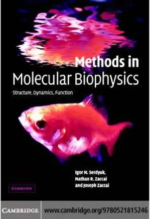 Methods In Molecular Biophysics: Structure, Dynamics, Function