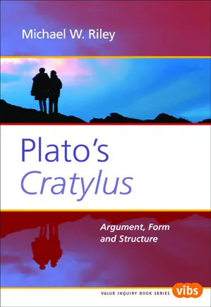 Plato's Cratylus: Argument, Form, and Structure