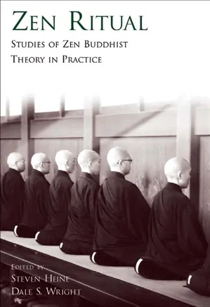 Zen Ritual: Studies of Zen Buddhist Theory in Practice